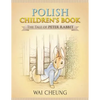 Polish Children's Book: The Tale of Peter Rabbit - Paperback