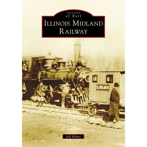 Illinois Midland Railway - Paperback