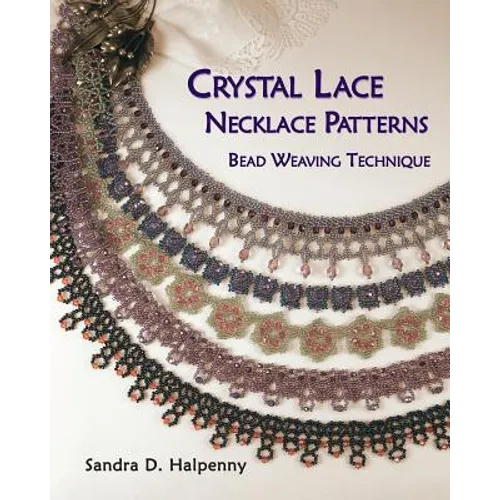 Crystal Lace Necklace Patterns, Bead Weaving Technique - Paperback