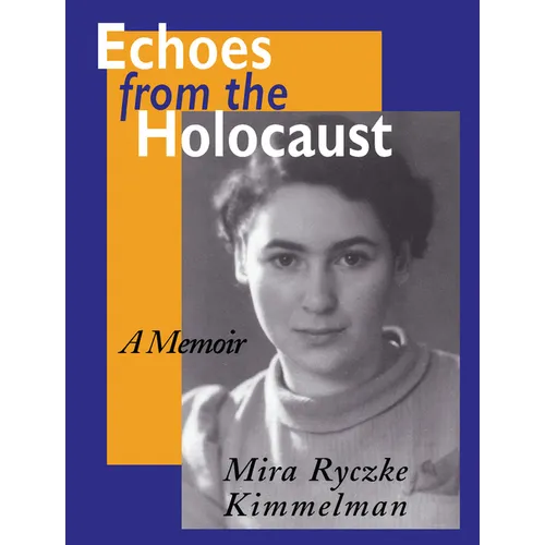 Echoes From The Holocaust: A Memoir - Paperback