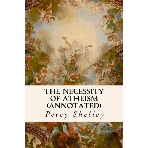 The Necessity of Atheism (annotated) - Paperback