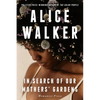 In Search of Our Mothers' Gardens: Womanist Prose - Paperback