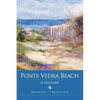 Ponte Vedra Beach: A History - Hardcover