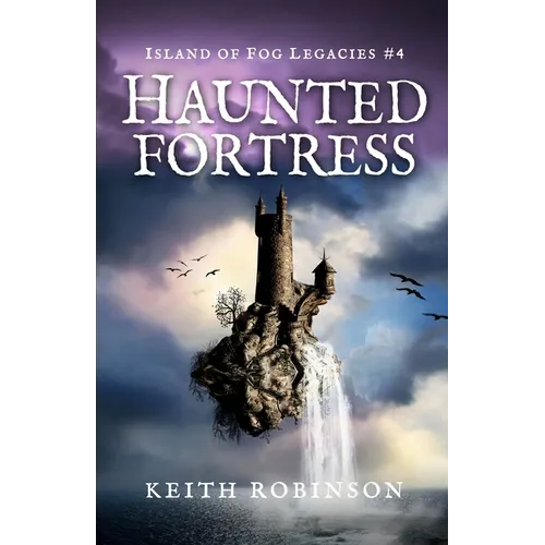 Haunted Fortress (Island of Fog Legacies #4) - Paperback