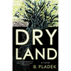 Dry Land - Paperback