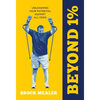 Beyond 1%: Unleashing Your Potential Against All Odds - Hardcover