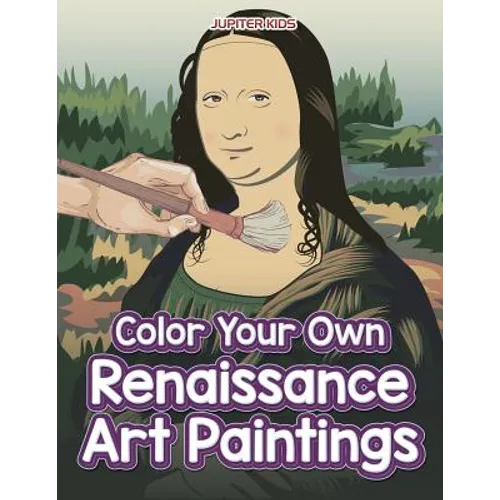 Color Your Own Renaissance Art Paintings - Paperback
