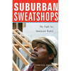 Suburban Sweatshops: The Fight for Immigrant Rights - Paperback