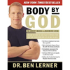 Body by God: The Owner's Manual for Maximized Living - Paperback