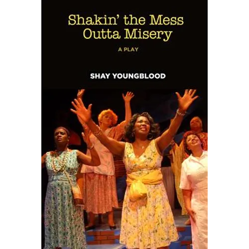 Shakin' the Mess Outta Misery - Paperback