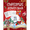 Christmas Activity Book Ages 4 - 10: Mazes, Dot to Dot Puzzles, Word Search, Coloring Pages, and More - Paperback