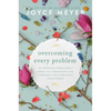 Overcoming Every Problem: 40 Promises from God's Word to Strengthen You Through Life's Greatest Challenges - Hardcover