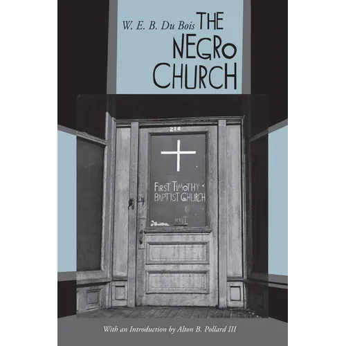 The Negro Church: With an Introduction by Alton B. Pollard III - Paperback