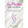 sex positions for couples: A simple but very useful and effective sex guide for couples, with explicit pictures and specific sex positions - Paperback