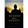 Beyond the Sunset, a travel memoir: Volume 2: Expanding My Horizons - Paperback
