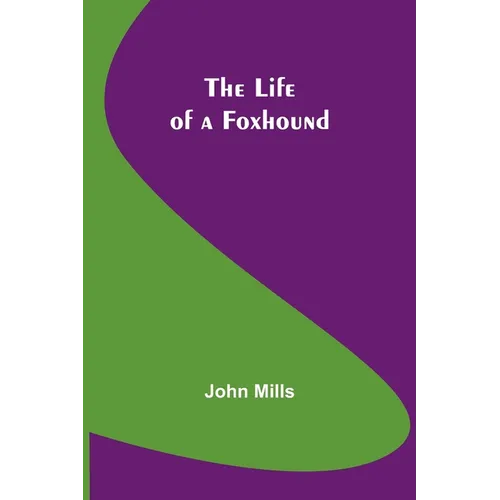 The Life of a Foxhound - Paperback
