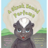 A Skunk Named Perfume - Hardcover