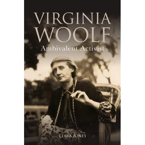 Virginia Woolf: Ambivalent Activist - Paperback