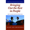 Bringing Out the Best in People: How to Enjoy Helping Others Excel - Paperback