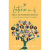Latinx en el Área de Trabajo Social: Historias que inspiran y conectan comunidades - Paperback