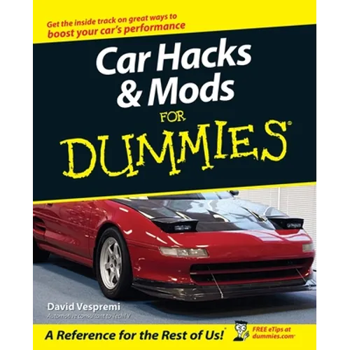 Car Hacks & Mods for Dummies - Paperback