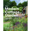 The Modern Cottage Garden: A Fresh Approach to a Classic Style - Hardcover