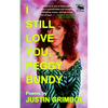 I Still Love You, Peggy Bundy: Poems - Paperback
