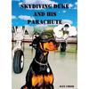 Skydiving Duke and his Parachute - Hardcover