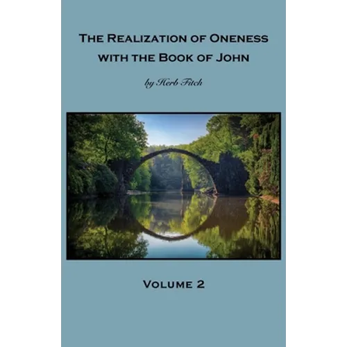 The Realization of Oneness with the Book of John: Volume 2 - Paperback