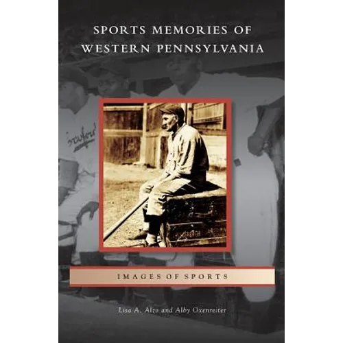 Sports Memories of Western Pennsylvania - Hardcover