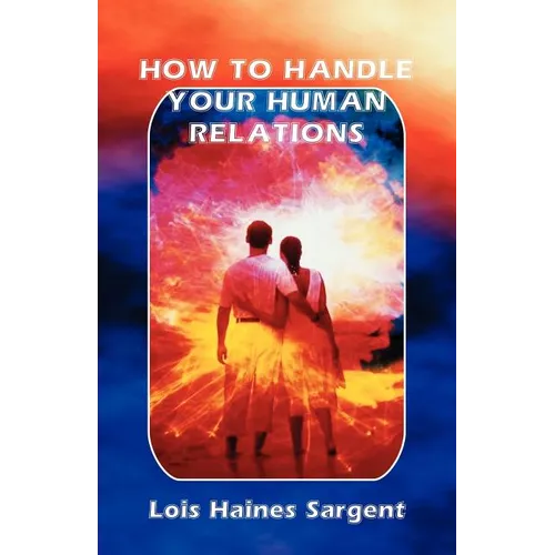 How to Handle Your Human Relations - Paperback