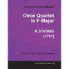 Oboe Quartet in F Major - A Score for Oboe, Violin, Viola and Cello K.370/368b (1781) - Paperback