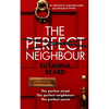 THE PERFECT NEIGHBOUR an absolutely unputdownable psychological thriller - Paperback