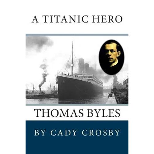 A Titanic Hero: Thomas Byles - Paperback