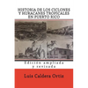 Historia de los ciclones y huracanes tropicales en Puerto Rico - Paperback