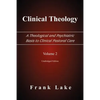 Clinical Theology, a Theological and Psychiatric Basis to Clinical Pastoral Care, Volume 2 - Paperback
