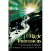 Magic Dimensions: Personal Transformations Through Magic, Miracles and Quantum Mechanics - Paperback