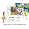 The Bravest Adventure - Hardcover