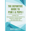 The Definitive Guide to PSM I and PSPO I: Passing the Professional Scrum(TM) Master and Product Owner Exams on Your First Try. - Paperback