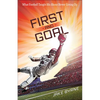 First and Goal: What Football Taught Me about Never Giving Up - Paperback