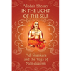 In the Light of the Self: Adi Shankara and the Yoga of Non-dualism - Paperback