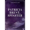 Patricia Brent, Spinster - Paperback