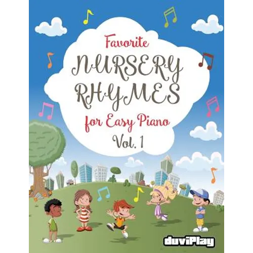 Favorite Nursery Rhymes for Easy Piano. Vol 1 - Paperback