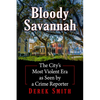 Bloody Savannah: The City's Most Violent Era as Seen by a Crime Reporter - Paperback
