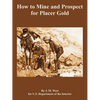 How to Mine and Prospect for Placer Gold - Paperback