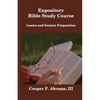 Expository Bible Study Course: Lesson and Sermon Preparation - Paperback