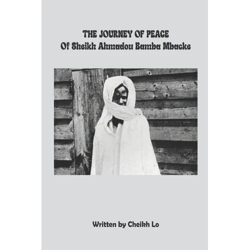 THE JOURNEY OF PEACE of Sheikh Ahmadou Bamba Mbacke - Paperback