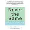 Never the Same: Coming to Terms with the Death of a Parent - Paperback