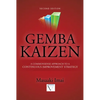 Gemba Kaizen: A Commonsense Approach to a Continuous Improvement Strategy, Second Edition - Hardcover