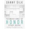 Foundations of Honor: Building a Powerful Community - Paperback